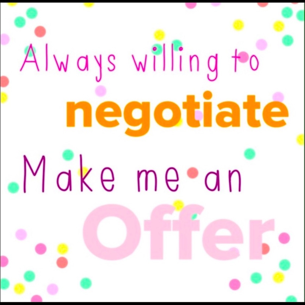Happy to negotiate 😊